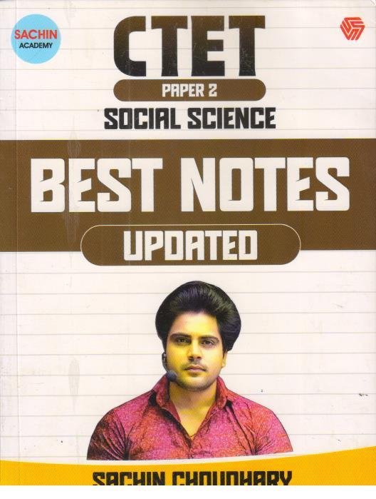 CTET PAPER-2 SOCIAL SCIENCE BEST NOTES UPDATED BY SACHIN CHOUDHARY SIR